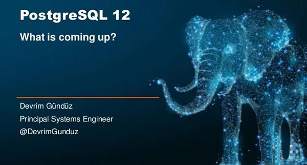 PostgreSQL 12正式发布：全面的性能提升